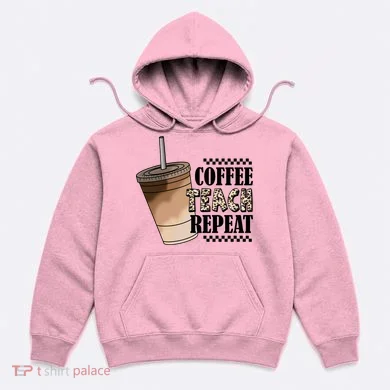 Coffee Teach Repeat Cute Teacher Gift Hoodie