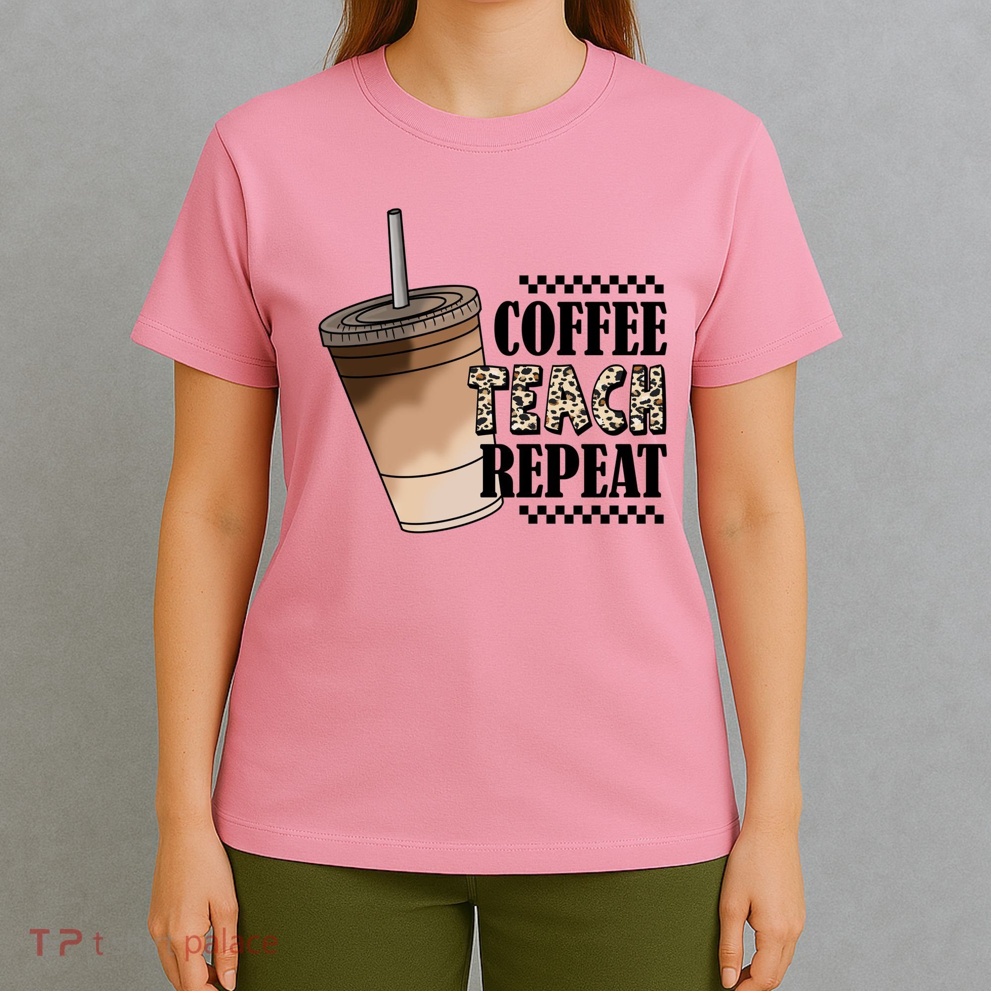 Coffee Teach Repeat Cute Teacher Gift T-Shirt