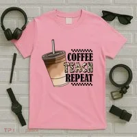 Coffee Teach Repeat Cute Teacher Gift T-Shirt thumb 5