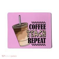 Coffee Teach Repeat Cute Teacher Gift Mousepad thumb 0