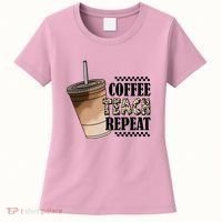 Coffee Teach Repeat Cute Teacher Gift Women's T-Shirt thumb 0