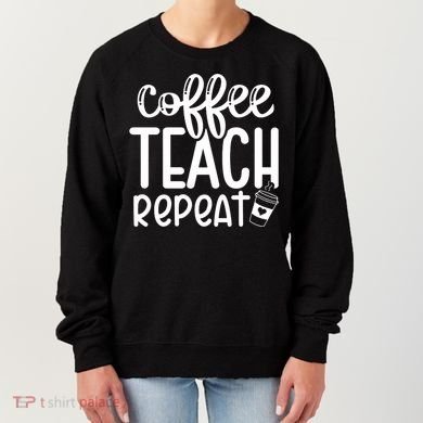 Coffee Teach Repeat Women's Sweatshirt
