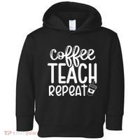 Coffee Teach Repeat Toddler Hoodie thumb 0