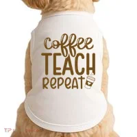 Coffee Teach Repeat Doggie Tank thumb 0