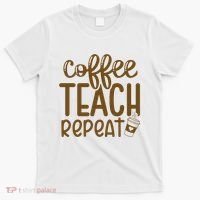 Coffee Teach Repeat T-Shirt thumb 0