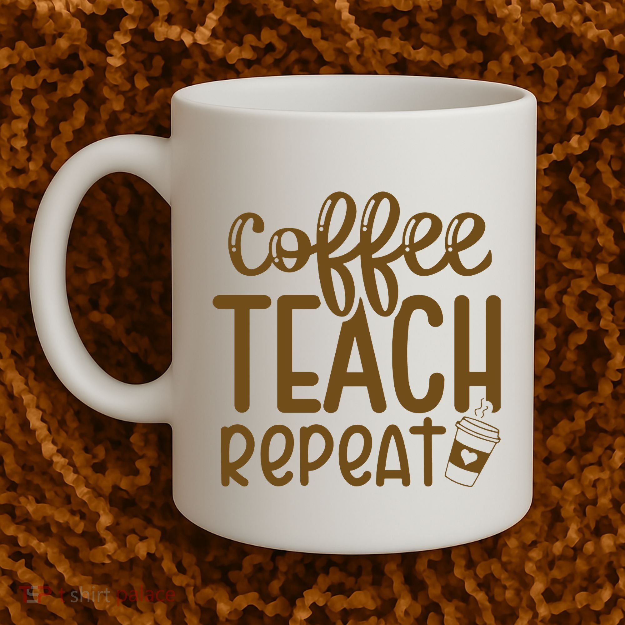 Coffee Teach Repeat Coffee Mug