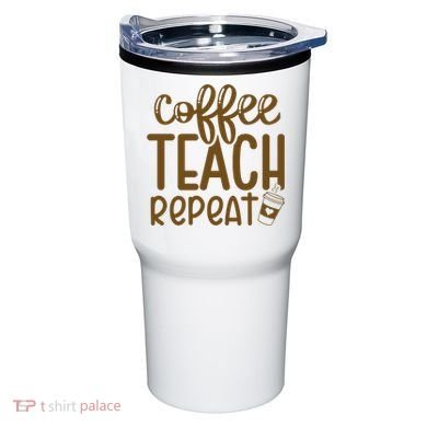 Coffee Teach Repeat Tumbler