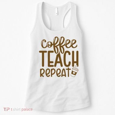 Coffee Teach Repeat Women's Tank Top
