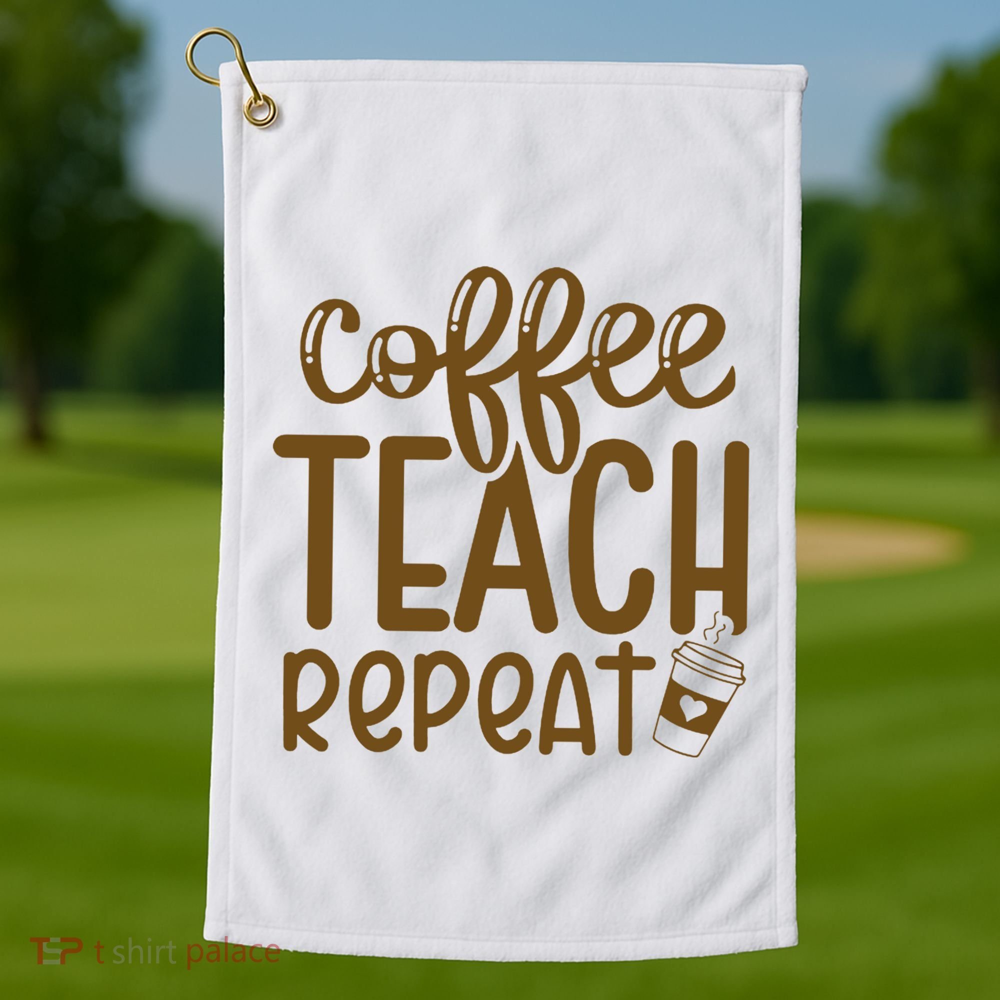 Coffee Teach Repeat Golf Towel