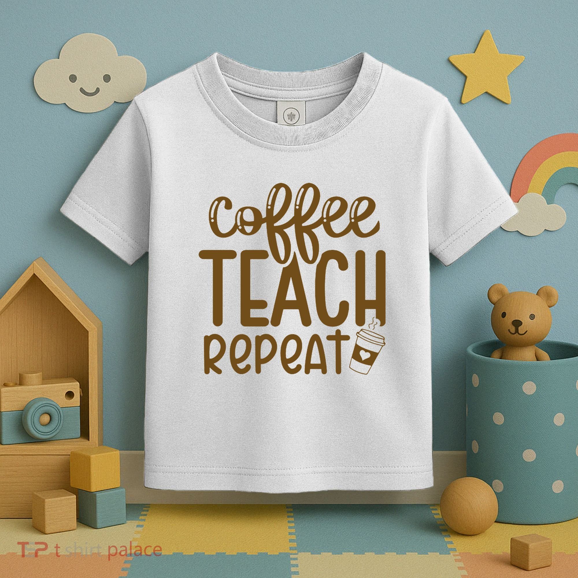 Coffee Teach Repeat Toddler T-Shirt