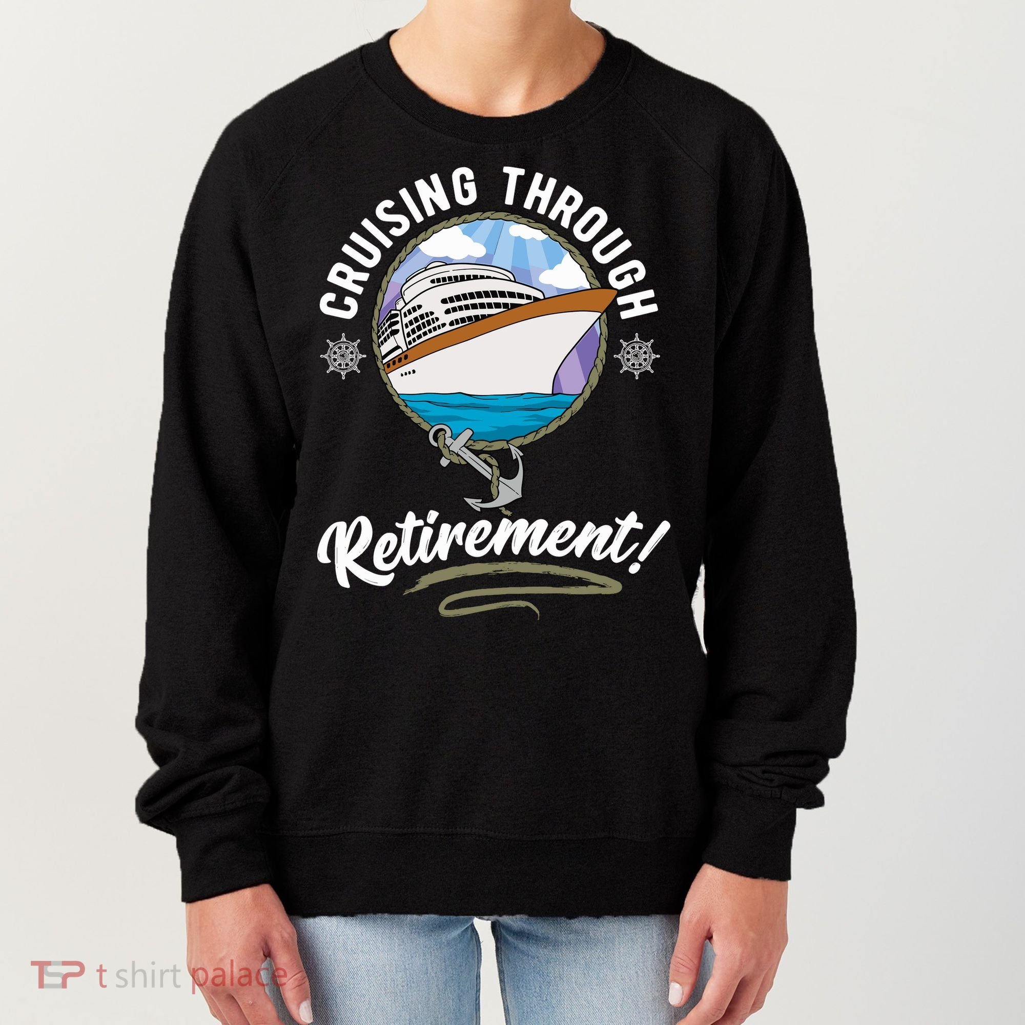Cruising Through Retirement Cruise Women's Sweatshirt