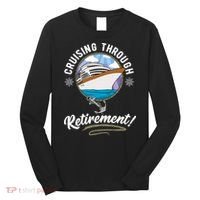 Cruising Through Retirement Cruise Long Sleeve Shirt thumb 0