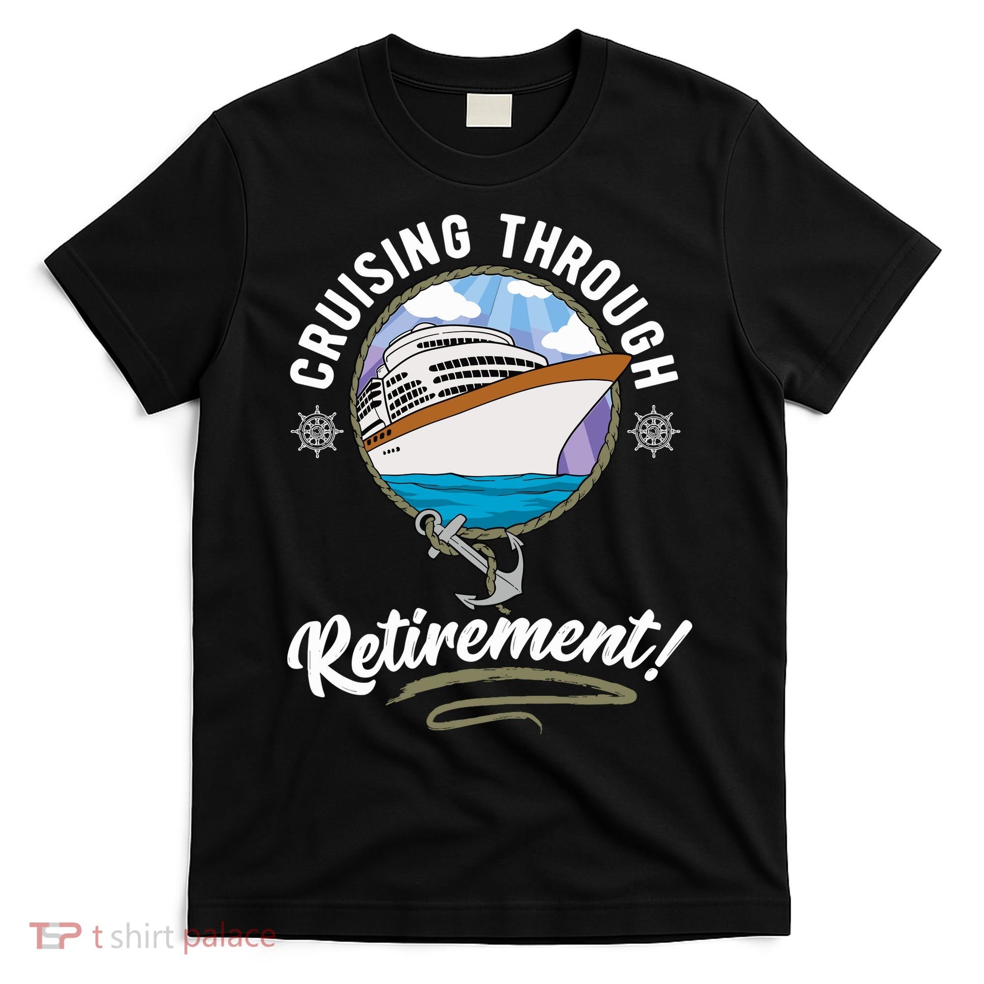 Cruising Through Retirement Cruise T-Shirt