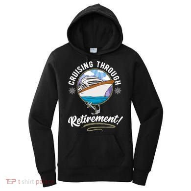 Cruising Through Retirement Cruise Women's Hoodie