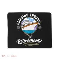 Cruising Through Retirement Cruise Mousepad thumb 0