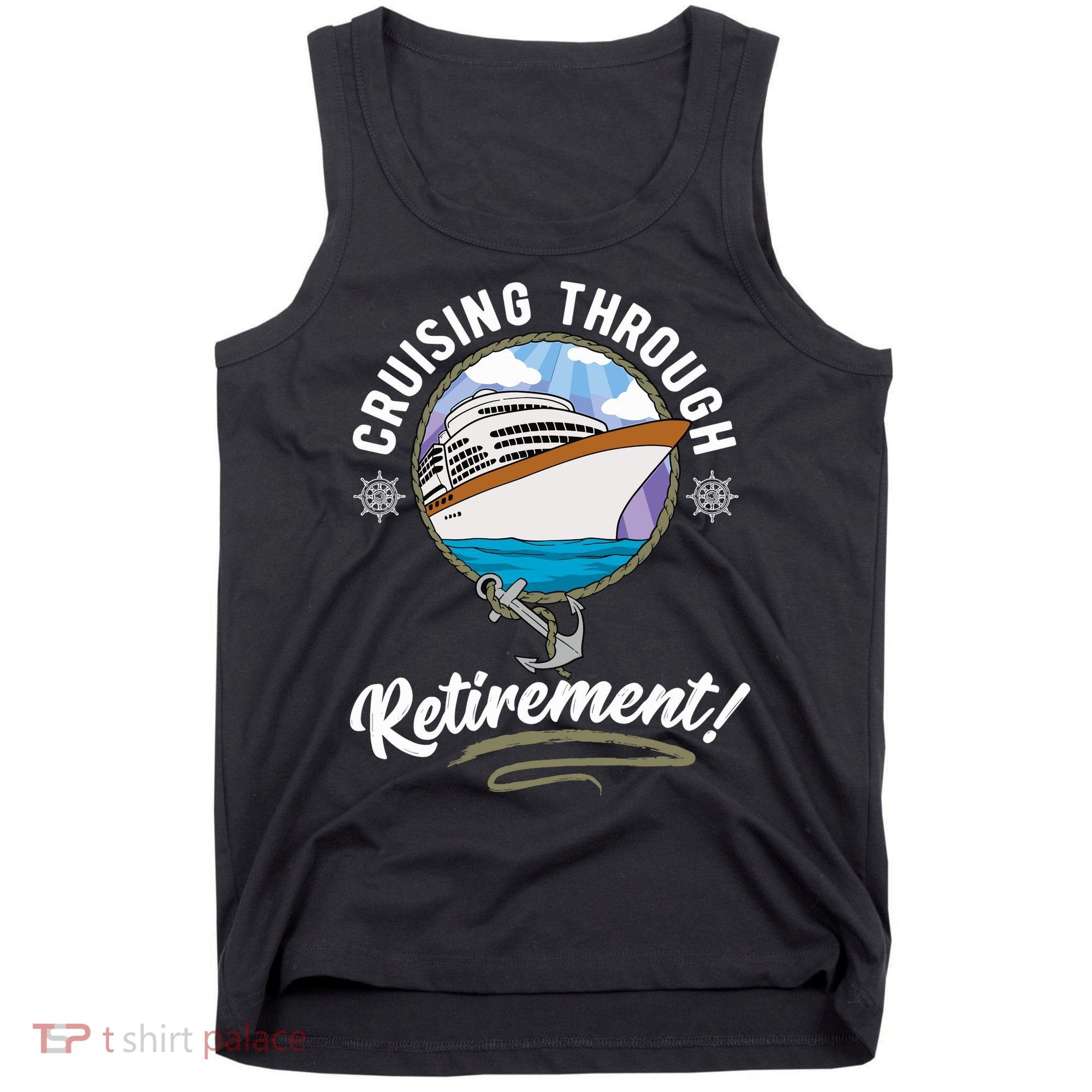 Cruising Through Retirement Cruise Tank Top