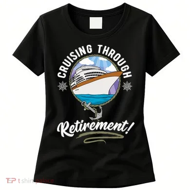 Cruising Through Retirement Cruise Women's T-Shirt
