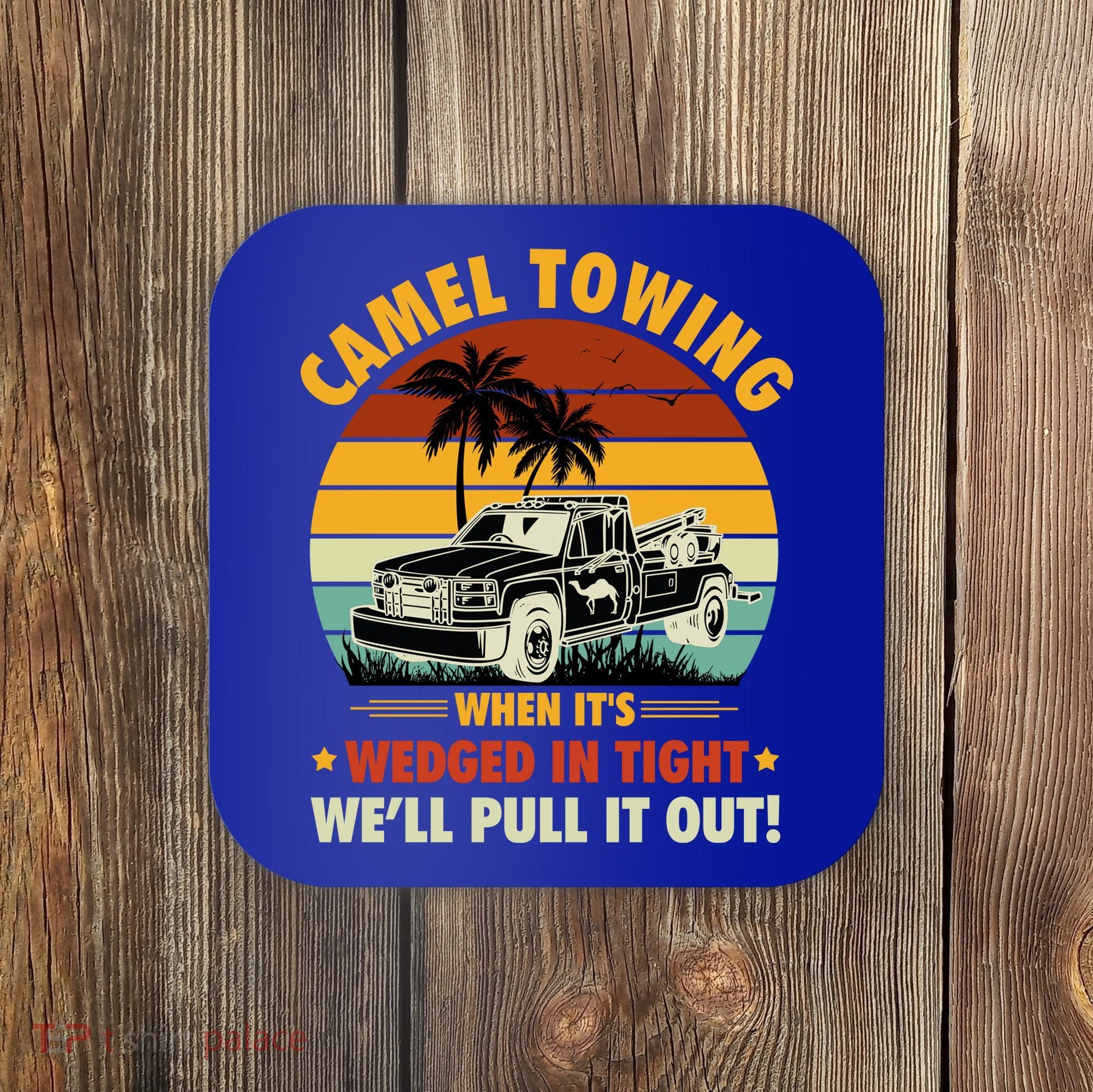 Camel Towing Retro Adult Humor Saying Funny Halloween Gift Coaster