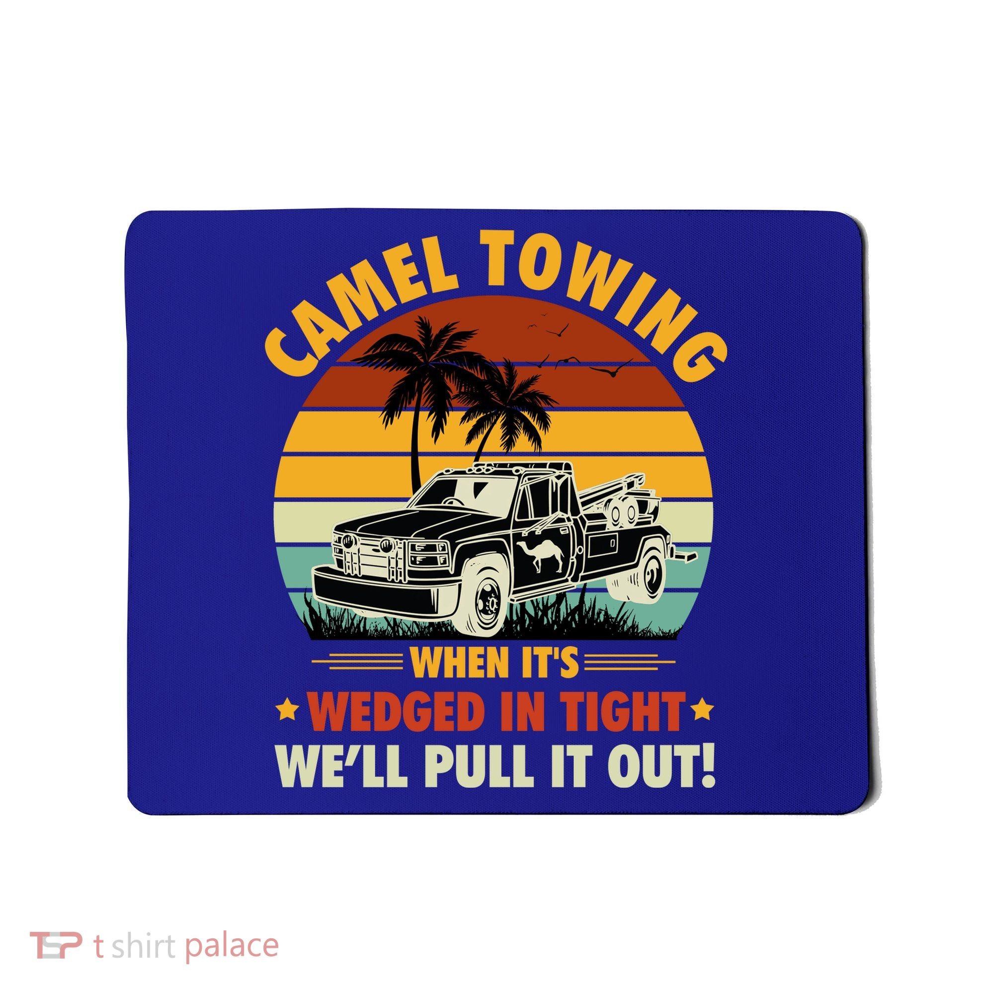 Camel Towing Retro Adult Humor Saying Funny Halloween Gift Mousepad