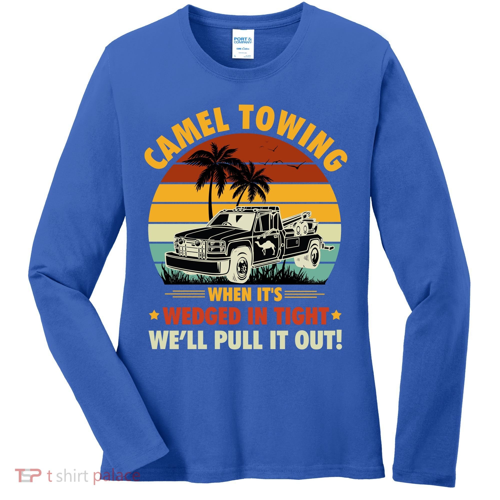 Camel Towing Retro Adult Humor Saying Funny Halloween Gift Women's Long Sleeve Shirt