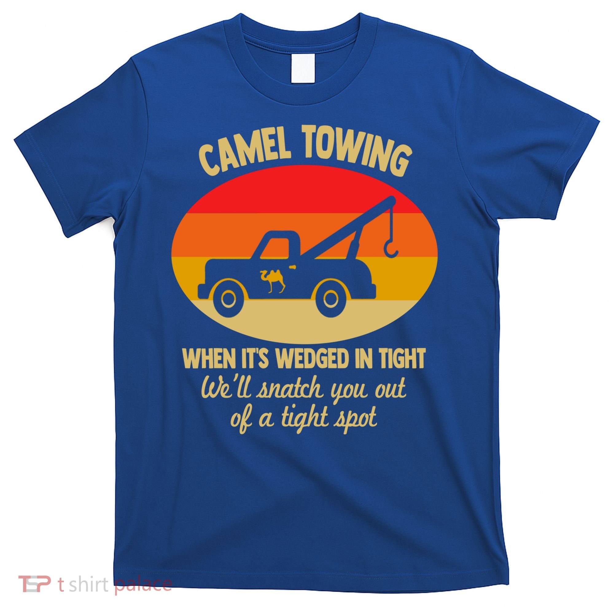Camel Towing Retro Adult Camel Toe Funny Saying Gift T-Shirt