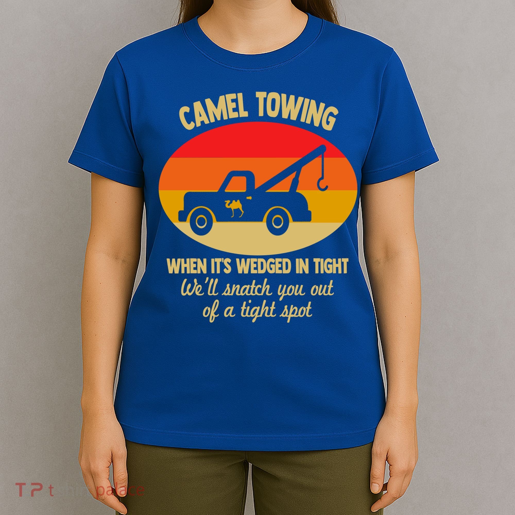 Camel Towing Retro Adult Camel Toe Funny Saying Gift T-Shirt