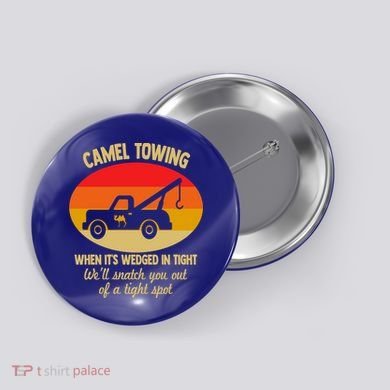 Camel Towing Retro Adult Camel Toe Funny Saying Gift Button