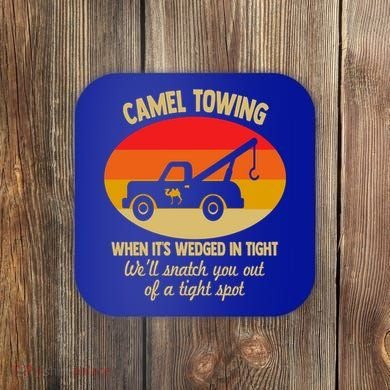 Camel Towing Retro Adult Camel Toe Funny Saying Gift Coaster