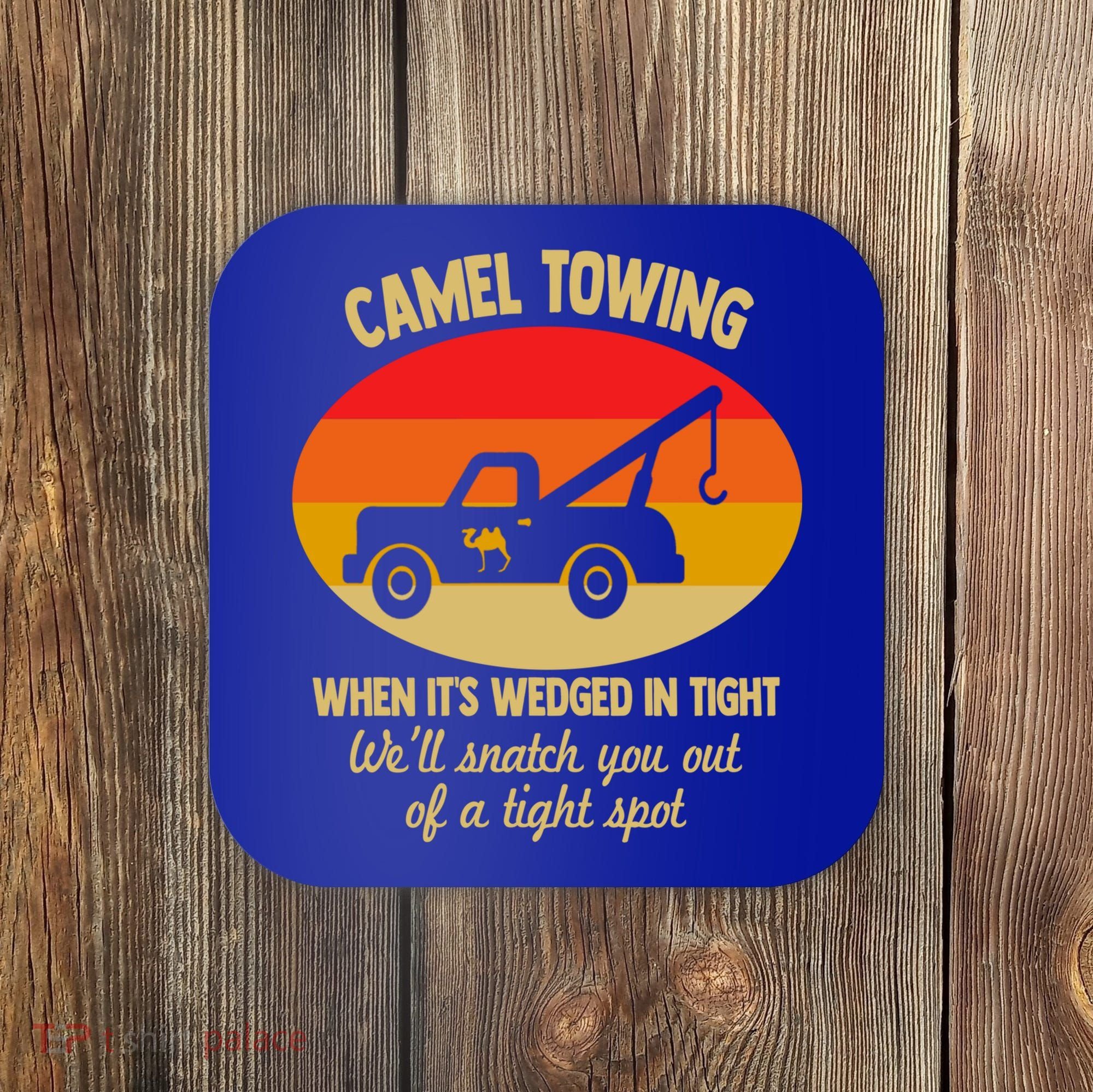 Camel Towing Retro Adult Camel Toe Funny Saying Gift Coaster