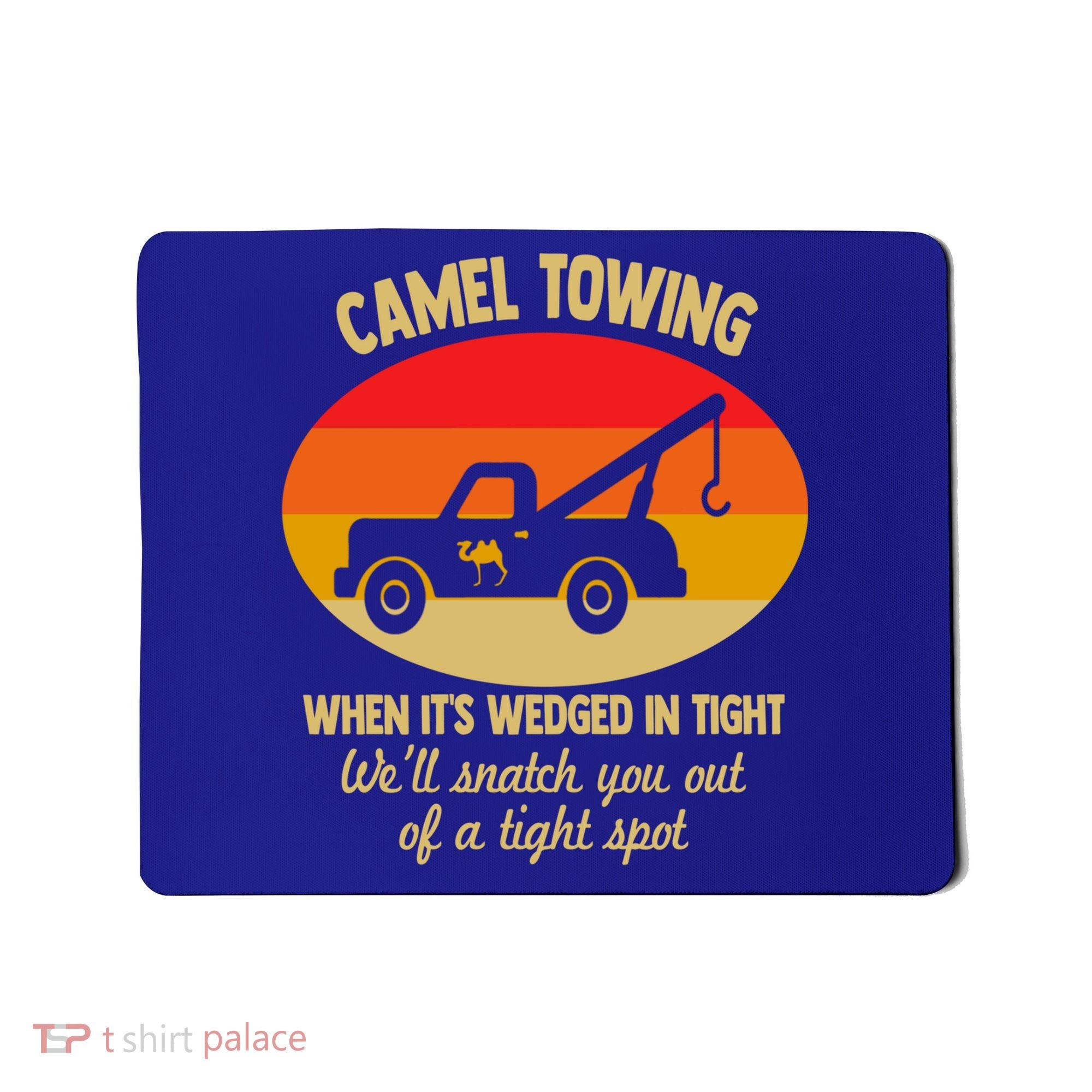Camel Towing Retro Adult Camel Toe Funny Saying Gift Mousepad