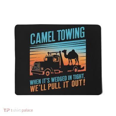 Camel Towing Retro Adult Humor Saying Mousepad