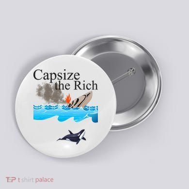 Capsize The Rich Orca Awareness Button