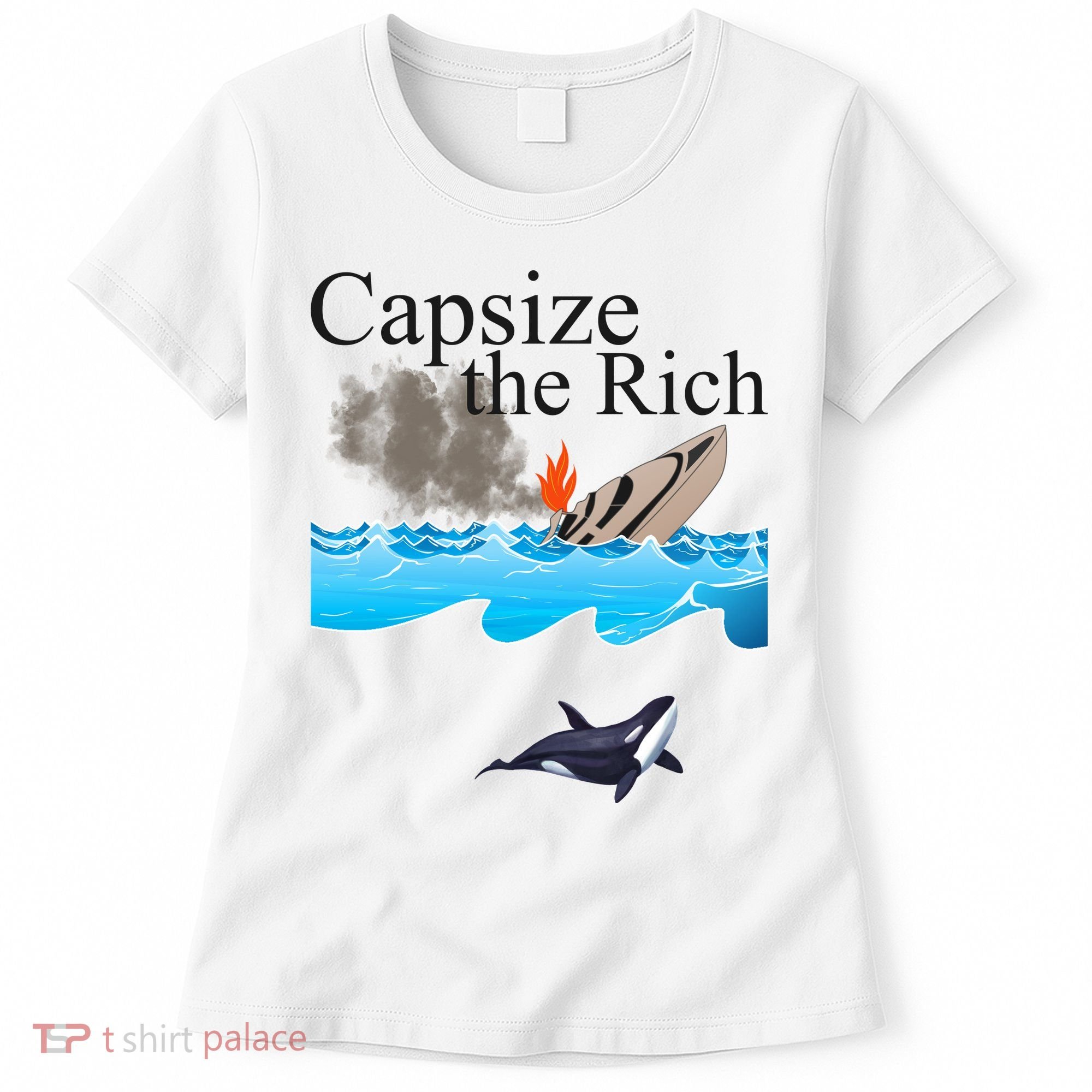 Capsize The Rich Orca Awareness Women's T-Shirt