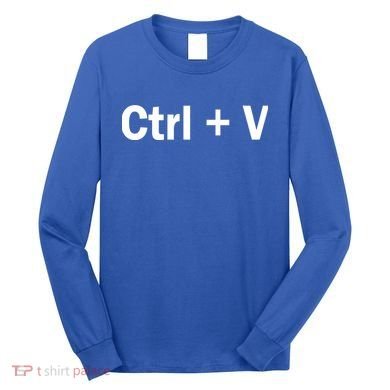 Ctrl + V Long Sleeve Shirt