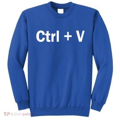 Ctrl + V Sweatshirt