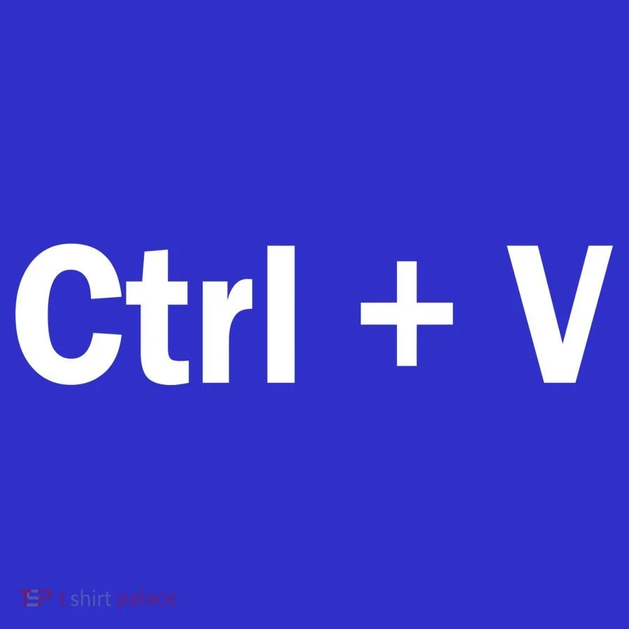 Ctrl + V T-Shirt