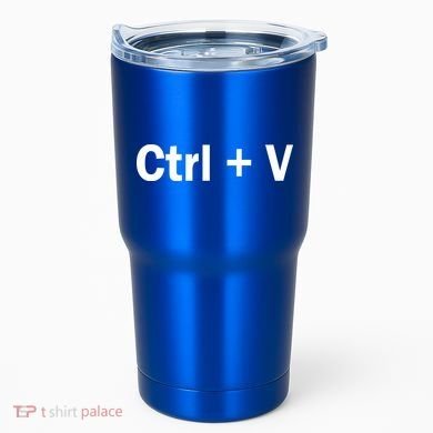 Ctrl + V Tumbler