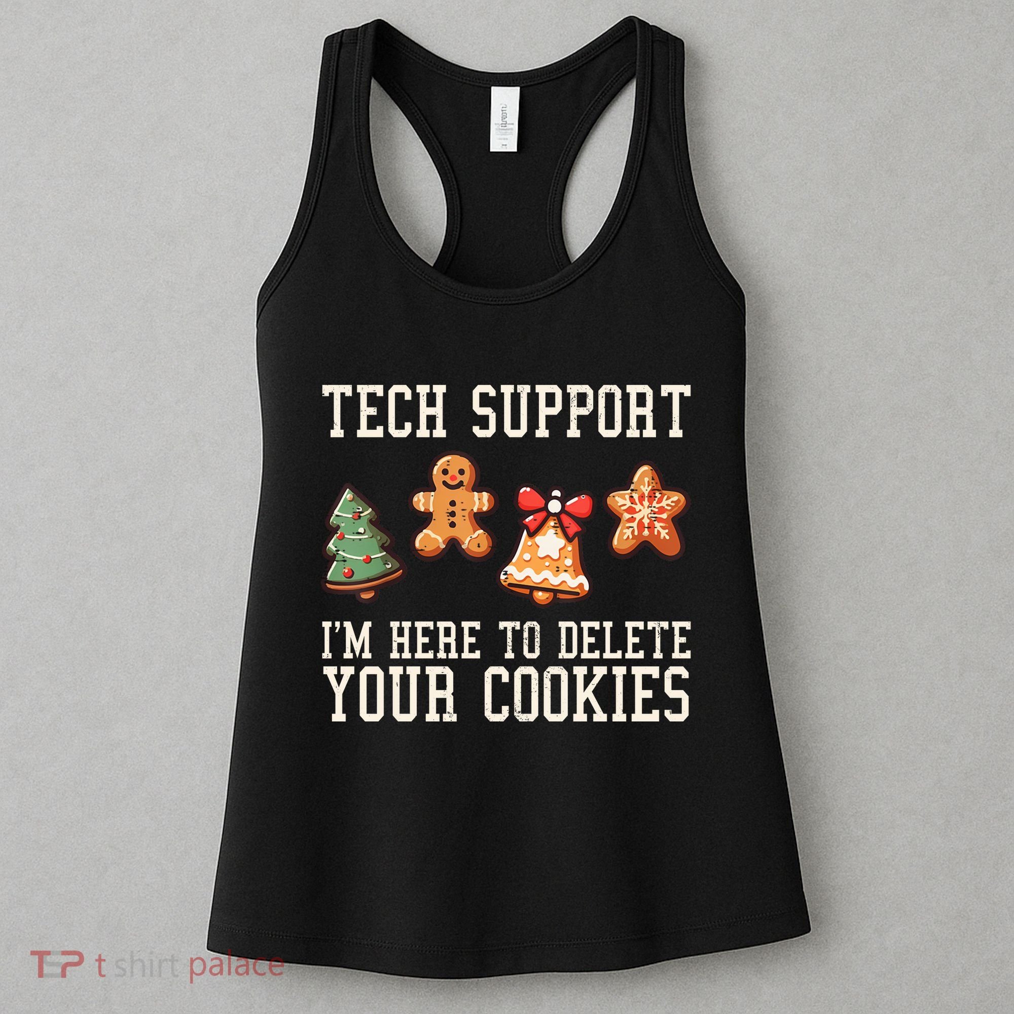 Christmas Tech Support Here To Delete Cookies Funny Women's Tank Top