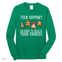 Christmas Tech Support Here To Delete Cookies Funny Long Sleeve Shirt thumb 0