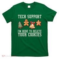 Christmas Tech Support Here To Delete Cookies Funny T-Shirt thumb 0
