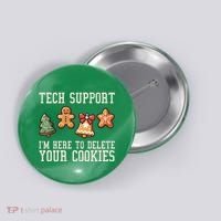 Christmas Tech Support Here To Delete Cookies Funny Button thumb 0