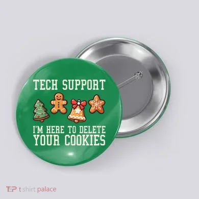 Christmas Tech Support Here To Delete Cookies Funny Button