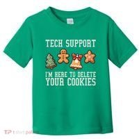 Christmas Tech Support Here To Delete Cookies Funny Toddler T-Shirt thumb 0