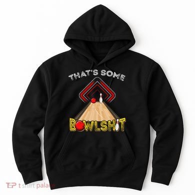 Cool ThatS Some Bowlshit Funny Bowling Hoodie