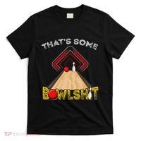 Cool ThatS Some Bowlshit Funny Bowling T-Shirt thumb 0