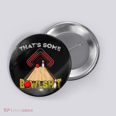 Cool ThatS Some Bowlshit Funny Bowling Button