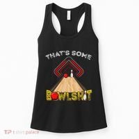 Cool ThatS Some Bowlshit Funny Bowling Women's Tank Top thumb 0