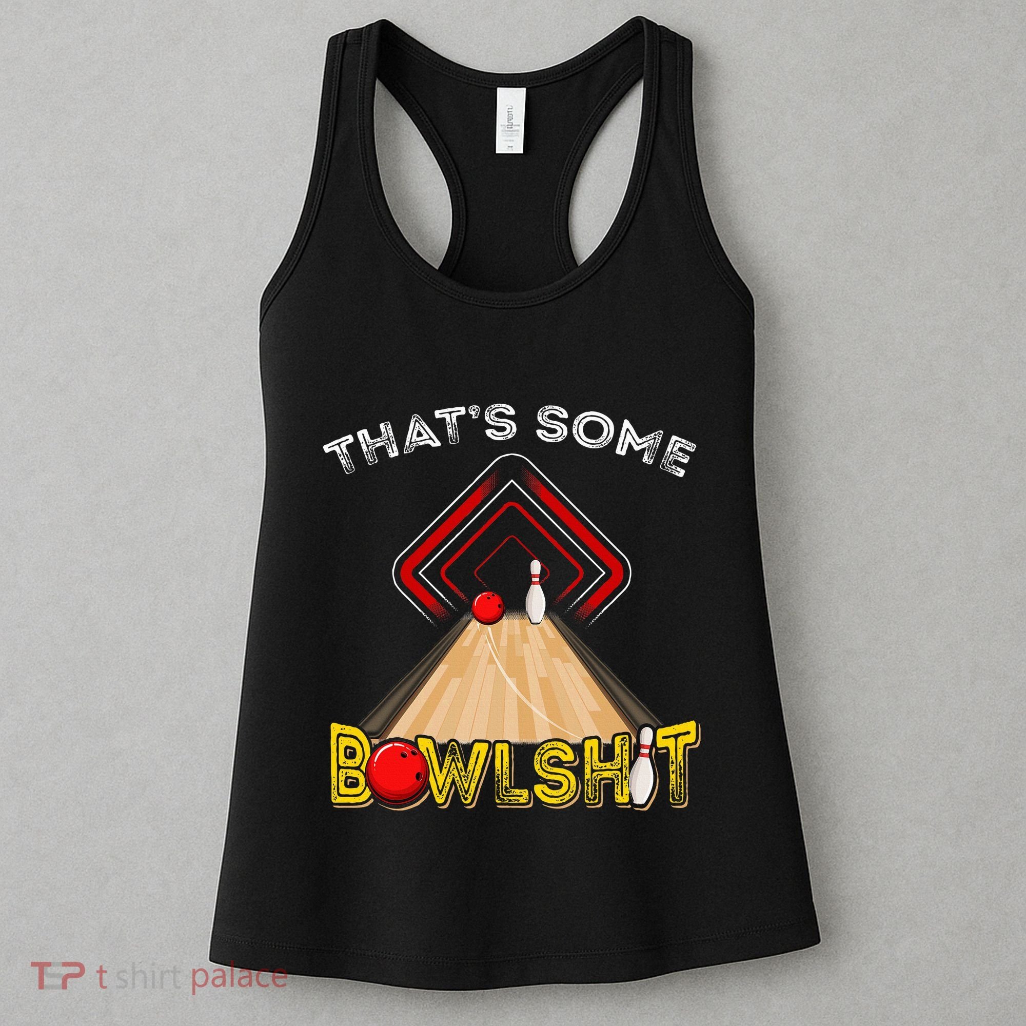 Cool ThatS Some Bowlshit Funny Bowling Women's Tank Top