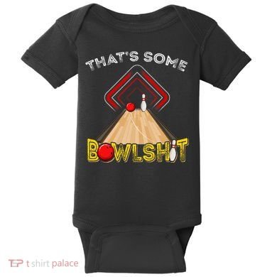 Cool ThatS Some Bowlshit Funny Bowling Baby Bodysuit