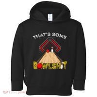 Cool ThatS Some Bowlshit Funny Bowling Toddler Hoodie thumb 0